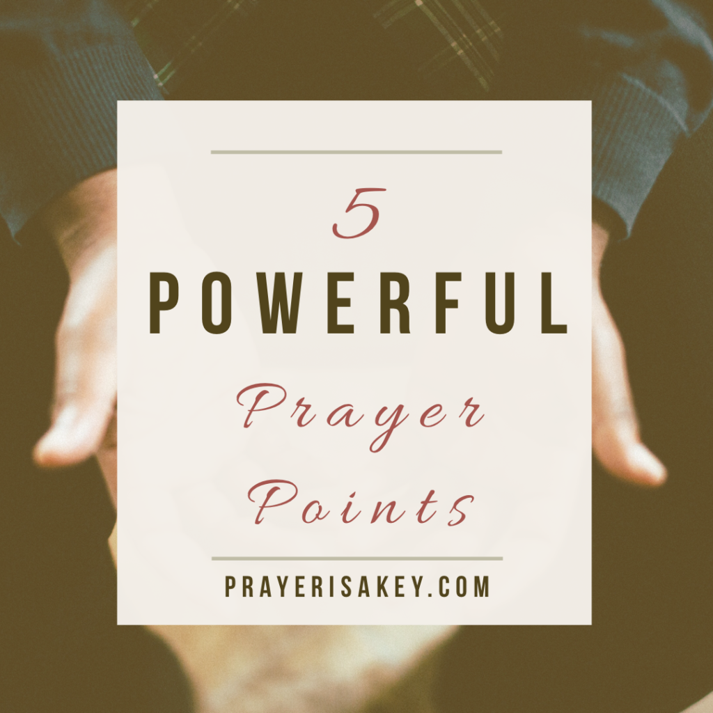 5-powerful-prayer-points-prayer-is-a-key