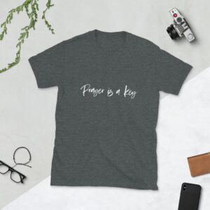 Signature Prayer Is A Key T-Shirt, T-shirt, Women's T-shirt