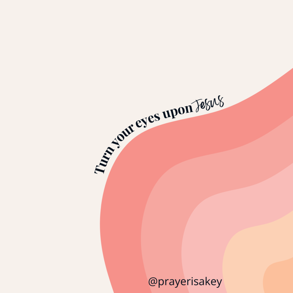 Turn your eyes upon Jesus, multi colored image